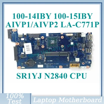Mainboard LA-C771P Z SR1YJ N2840 CPU Za Lenovo Ideapad 100-14IBY 100-15IBY Prenosni računalnik z Matično ploščo 100% Popolnoma Preizkušen, ki Delajo Dobro